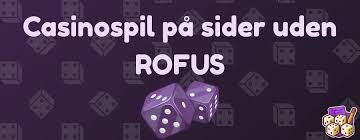Bedste Online Casino Uden Rofus - Spil Uden Begrænsninger