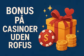 Nye Casino Uden ROFUS En Ny Række Muligheder